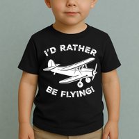 I'd Rather Be Flying Funny Pilot & Aviation Airplane Gift Toddler T-Shirt