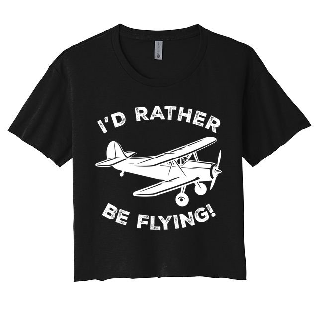 I'd Rather Be Flying Funny Pilot & Aviation Airplane Gift Crop Top