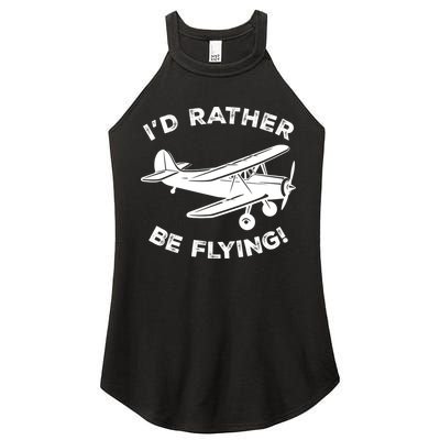 I'd Rather Be Flying Funny Pilot & Aviation Airplane Gift Women's Perfect Tri Rocker Tank