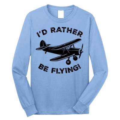 I'd Rather Be Flying Funny Pilot & Aviation Airplane Gift Long Sleeve Shirt