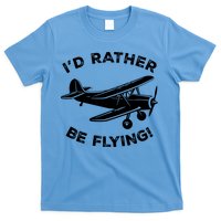 I'd Rather Be Flying Funny Pilot & Aviation Airplane Gift T-Shirt
