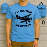 I'd Rather Be Flying Funny Pilot & Aviation Airplane Gift T-Shirt