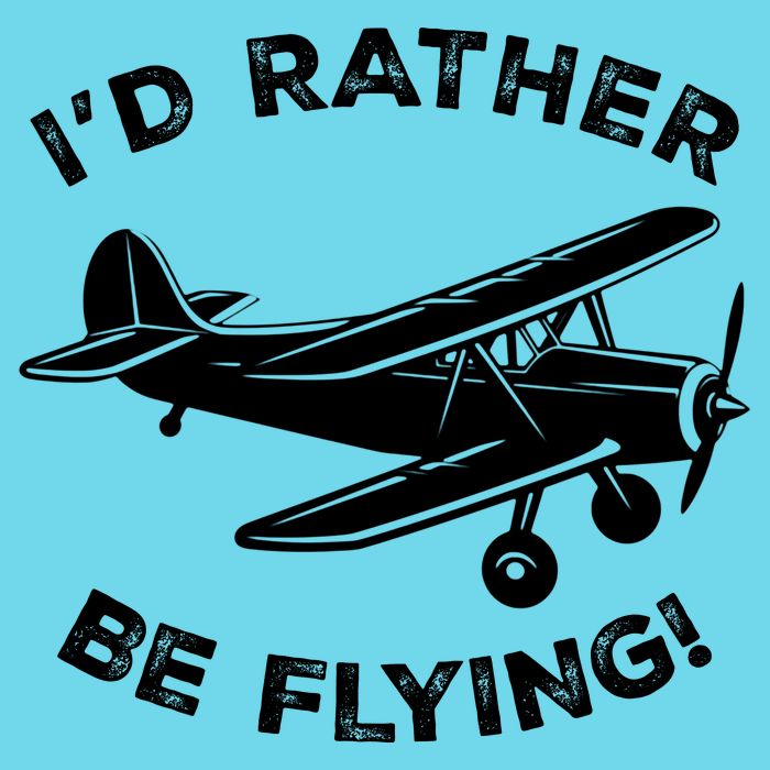 I'd Rather Be Flying Funny Pilot & Aviation Airplane Gift T-Shirt