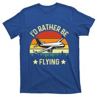 Id Rather Be Flying Funny Vintage Retro Airplane Pilot Gift T-Shirt