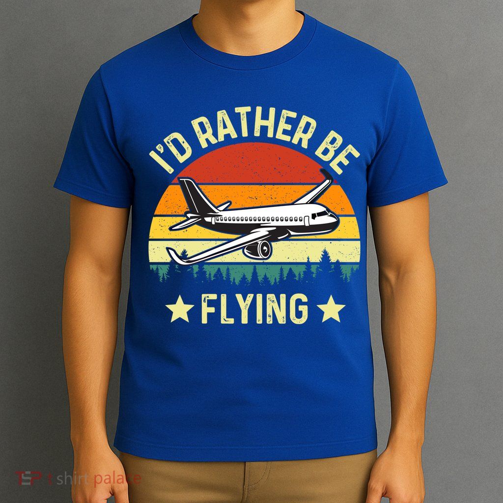Id Rather Be Flying Funny Vintage Retro Airplane Pilot Gift T-Shirt