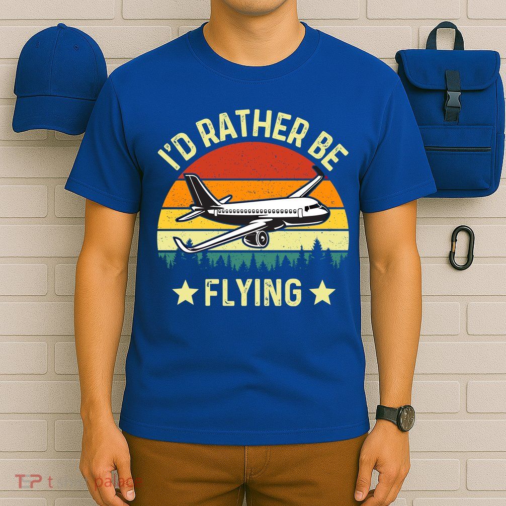 Id Rather Be Flying Funny Vintage Retro Airplane Pilot Gift T-Shirt