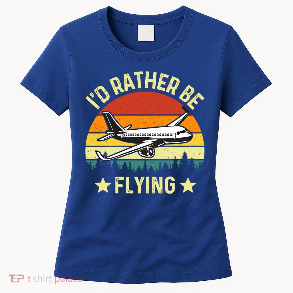 Id Rather Be Flying Funny Vintage Retro Airplane Pilot Gift Womens T-Shirt