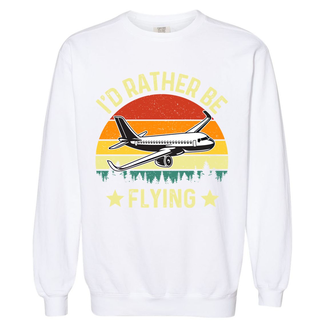 Id Rather Be Flying Funny Vintage Retro Airplane Pilot Gift Garment-Dyed Sweatshirt