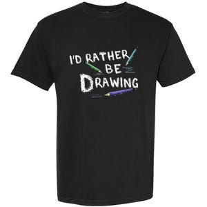 ID Rather Be Drawing Draw Sketch Pencil Artist Lovers Garment-Dyed Heavyweight T-Shirt