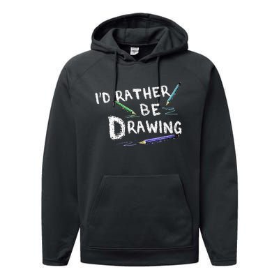 ID Rather Be Drawing Draw Sketch Pencil Artist Lovers Performance Fleece Hoodie