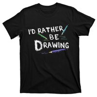 ID Rather Be Drawing Draw Sketch Pencil Artist Lovers T-Shirt