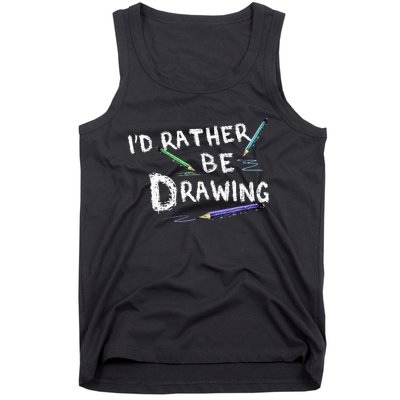 ID Rather Be Drawing Draw Sketch Pencil Artist Lovers Tank Top