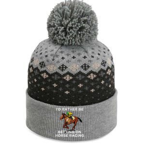 Id Rather Be Betting On Horses Horse Racing Betting Gift The Baniff Cuffed Pom Beanie