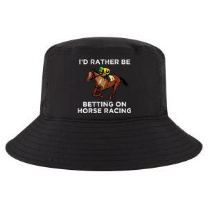 Id Rather Be Betting On Horses Horse Racing Betting Gift Cool Comfort Performance Bucket Hat