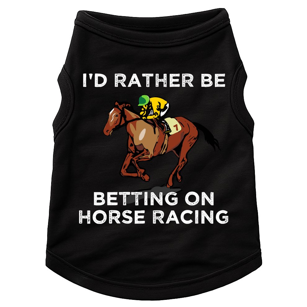 Id Rather Be Betting On Horses Horse Racing Betting Gift Doggie Tank