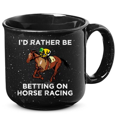 Id Rather Be Betting On Horses Horse Racing Betting Gift 15oz Campfire Ceramic Mug