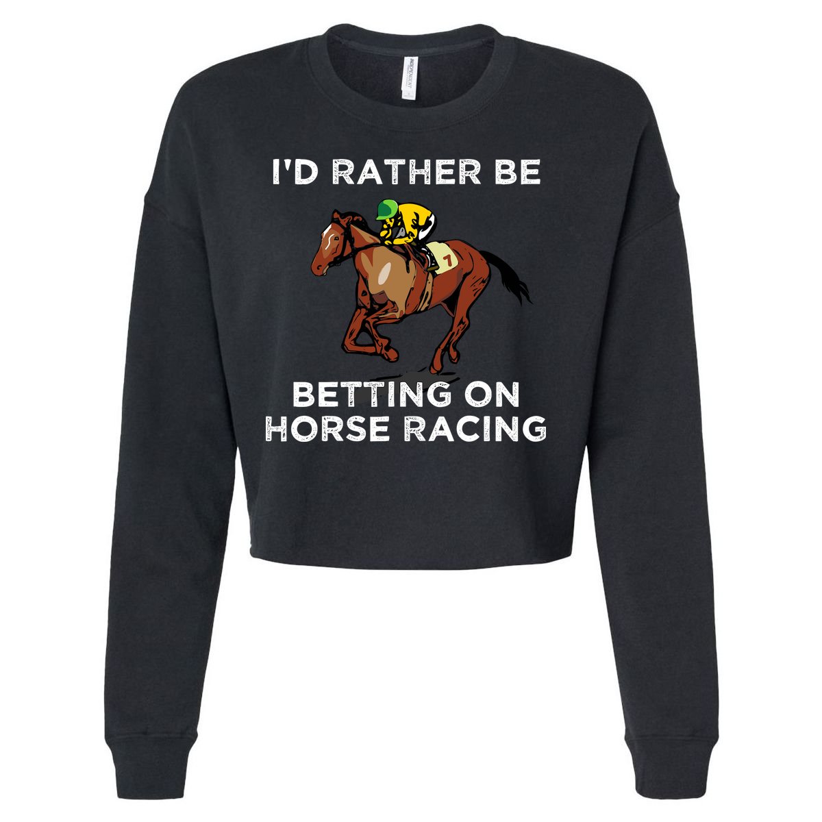 Id Rather Be Betting On Horses Horse Racing Betting Gift Cropped Pullover Crew