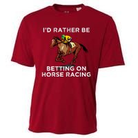 Id Rather Be Betting On Horses Horse Racing Betting Gift Cooling Performance Crew T-Shirt