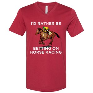 Id Rather Be Betting On Horses Horse Racing Betting Gift V-Neck T-Shirt