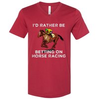 Id Rather Be Betting On Horses Horse Racing Betting Gift V-Neck T-Shirt