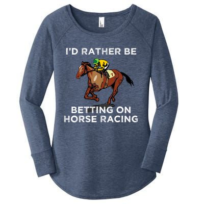 Id Rather Be Betting On Horses Horse Racing Betting Gift Women's Perfect Tri Tunic Long Sleeve Shirt