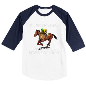 Id Rather Be Betting On Horses Horse Racing Betting Gift Baseball Sleeve Shirt