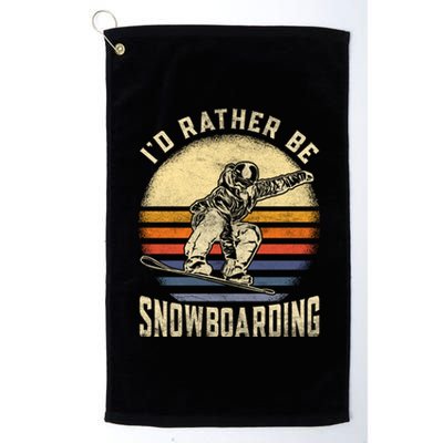 Id Rather Be Snowboarding Vintage For Snowboarder Boarding Gift Platinum Collection Golf Towel