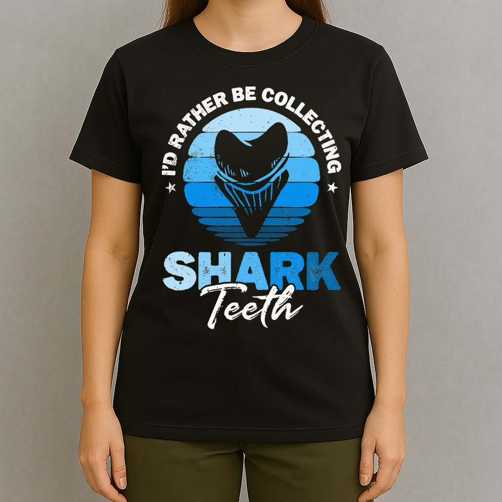 Id Rather Be Collecting Shark Teeth Fossil Tooth Hunter T-Shirt