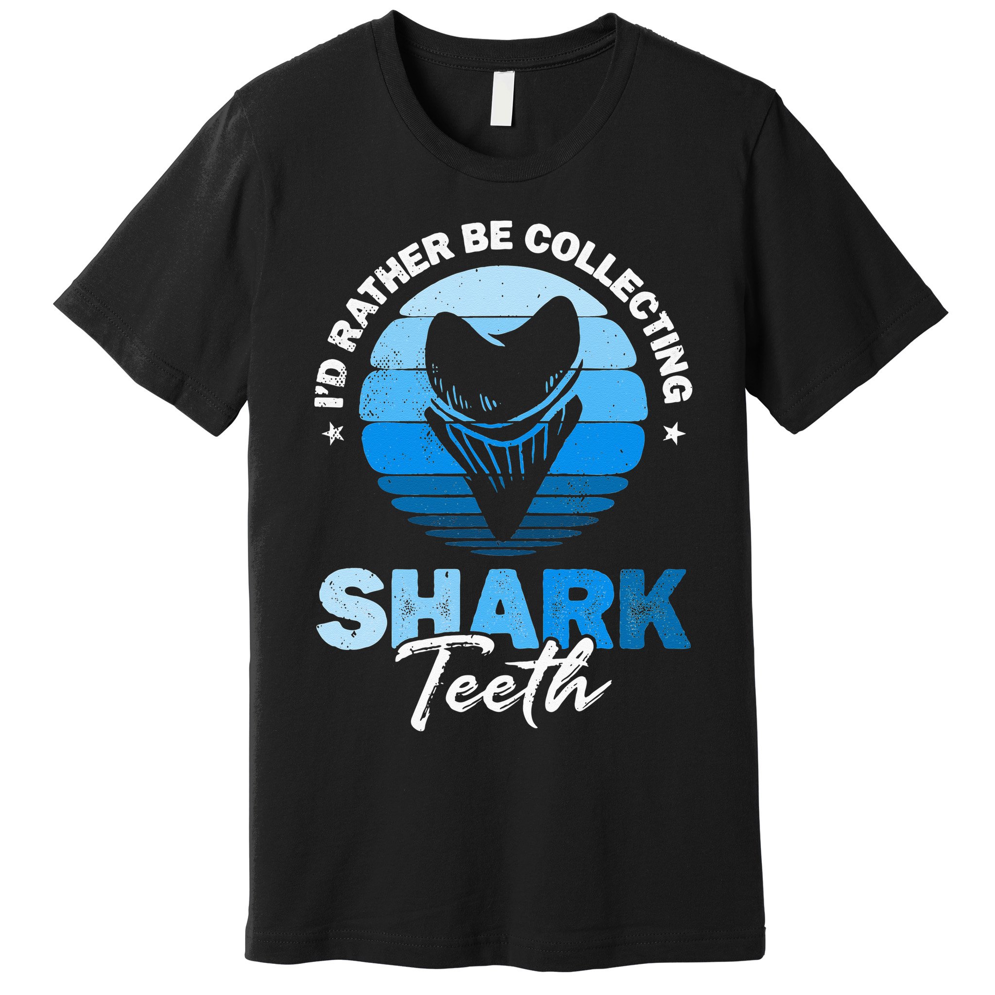 Id Rather Be Collecting Shark Teeth Fossil Tooth Hunter Premium T-Shirt
