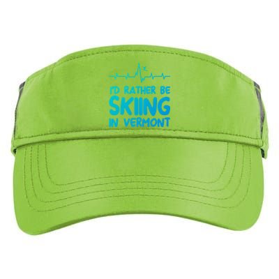 Id Rather Be Skiing In Vermont Skiing Gift Adult Drive Performance Visor