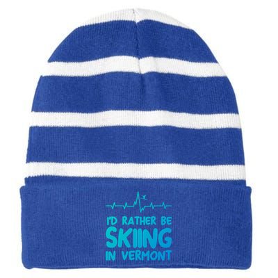 Id Rather Be Skiing In Vermont Skiing Gift Striped Beanie with Solid Band