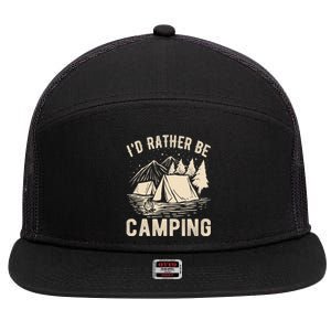 Id Rather Be Camping Funny Camping Lovers Cool Gifts 7 Panel Mesh Trucker Snapback Hat