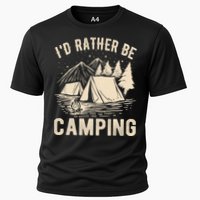 Id Rather Be Camping Funny Camping Lovers Cool Gifts Cooling Performance Crew T-Shirt