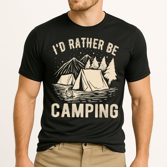 Id Rather Be Camping Funny Camping Lovers Cool Gifts Cooling Performance Crew T-Shirt