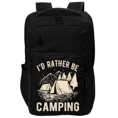 Id Rather Be Camping Funny Camping Lovers Cool Gifts Impact Tech Backpack