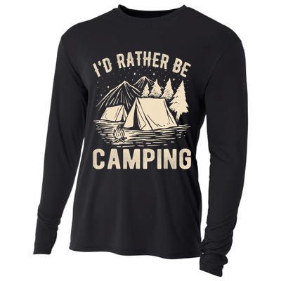 Id Rather Be Camping Funny Camping Lovers Cool Gifts Cooling Performance Long Sleeve Crew