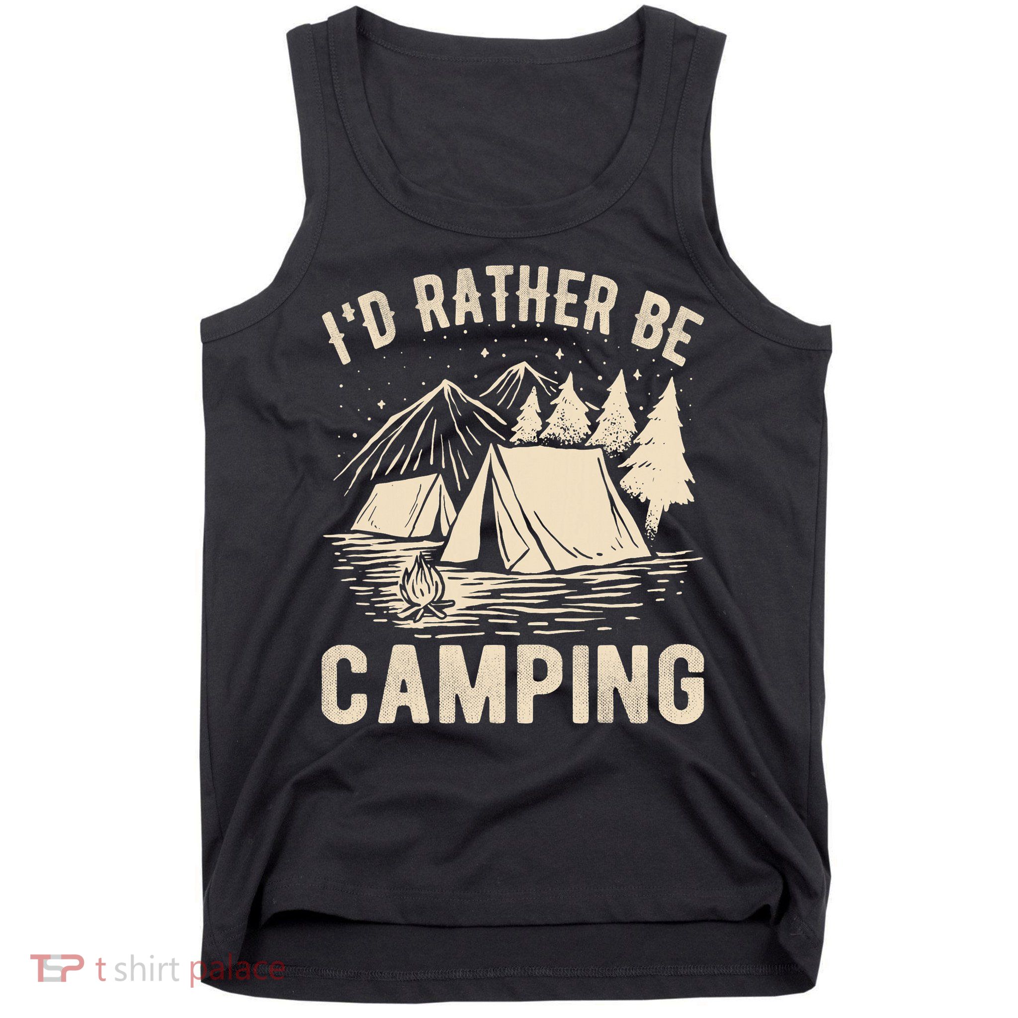 Id Rather Be Camping Funny Camping Lovers Cool Gifts Tank Top