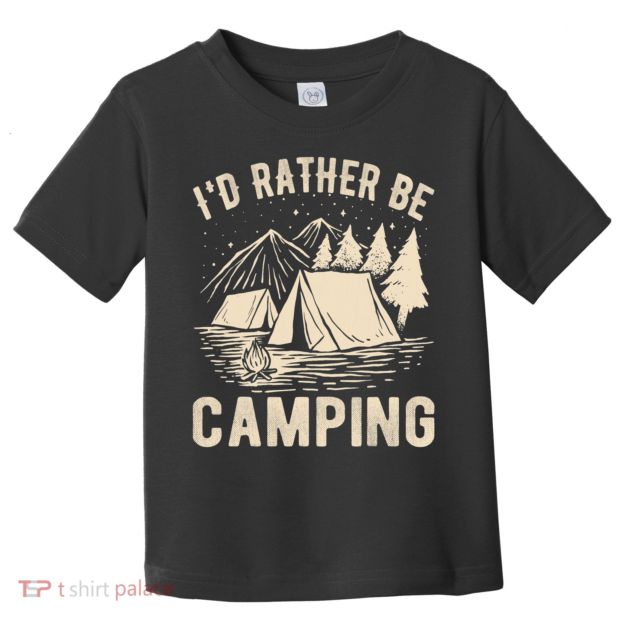 Id Rather Be Camping Funny Camping Lovers Cool Gifts Toddler T-Shirt