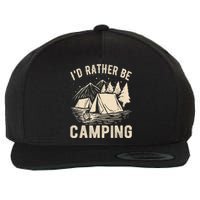 Id Rather Be Camping Funny Camping Lovers Cool Gifts Wool Snapback Cap