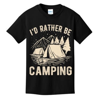 Id Rather Be Camping Funny Camping Lovers Cool Gifts Kids T-Shirt