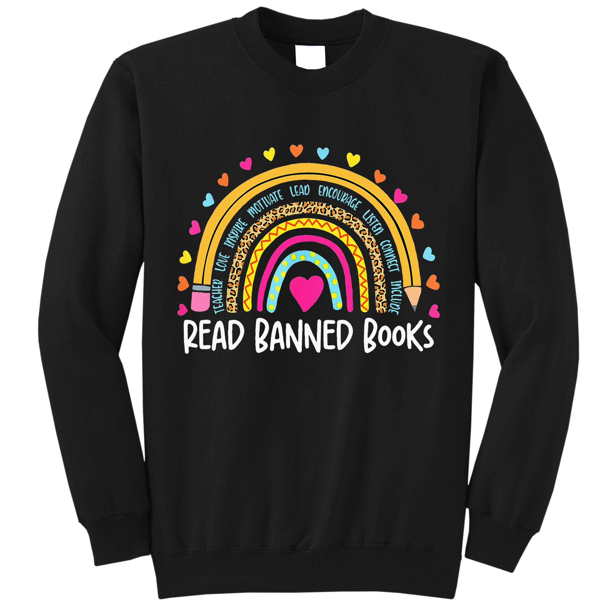 I Read Banned Books Rainbow Readers Reading Gift Tall Sweatshirt