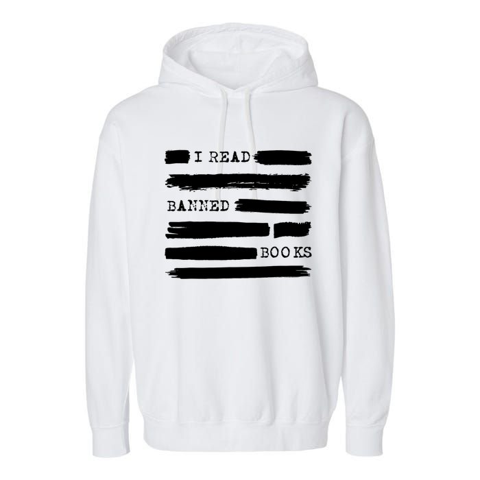 I Read Banned Books Banned Books Week Gift Librarian Teacher Garment-Dyed Fleece Hoodie