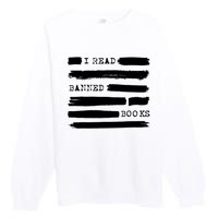 I Read Banned Books Banned Books Week Gift Librarian Teacher Premium Crewneck Sweatshirt