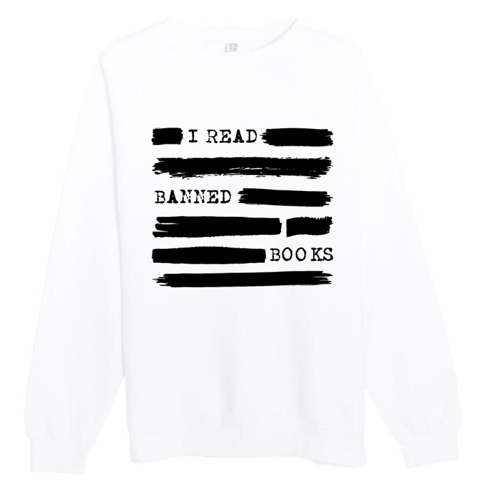 I Read Banned Books Banned Books Week Gift Librarian Teacher Premium Crewneck Sweatshirt