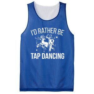 I'd Rather Be Tap Dancing Tap Dance Tap Dancer Cute Gift Mesh Reversible Basketball Jersey Tank