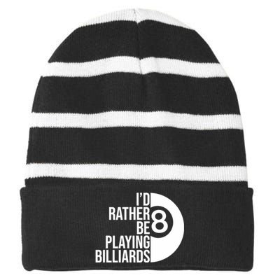 I'd Rather Be Playing Billiards Perfect Billiards Dad Gift For Father's Day Striped Beanie with Solid Band