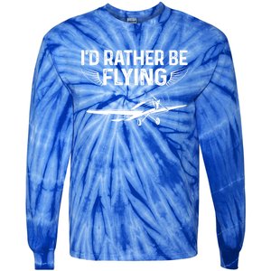 Id Rather Be Flying Legendary Funny Airplane Pilot Tee Gift Tie-Dye Long Sleeve Shirt