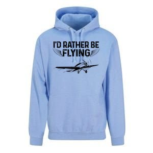 Id Rather Be Flying Legendary Funny Airplane Pilot Tee Gift Unisex Surf Hoodie