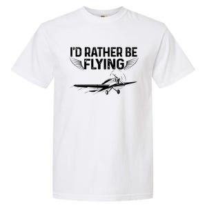 Id Rather Be Flying Legendary Funny Airplane Pilot Tee Gift Garment-Dyed Heavyweight T-Shirt