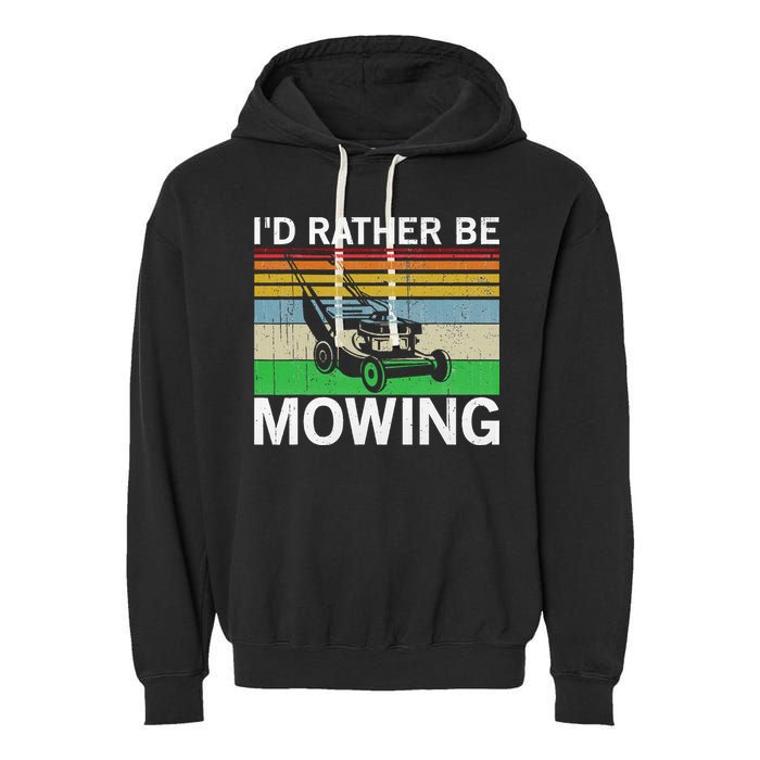 Id Rather Be Mowing Lawn Mowing Garment-Dyed Fleece Hoodie